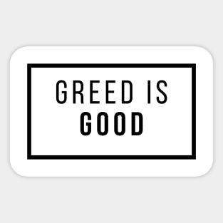 Greed is good 2 (Light) Sticker
